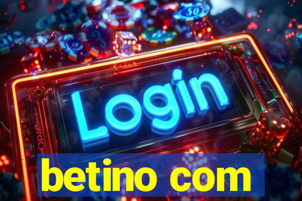 betino com